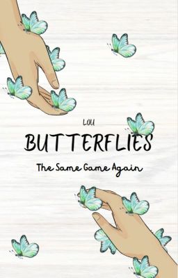 Butterflies - The Same Game Again  (DEUTSCH)