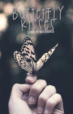 Butterfly Kisses (on hold)