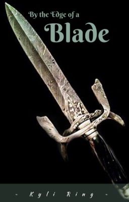 By The Edge Of a Blade