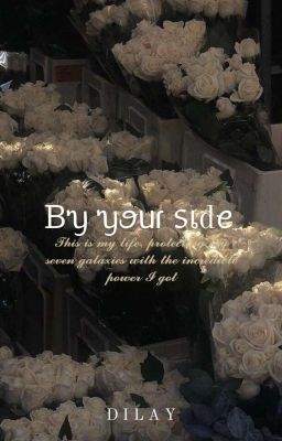 By Your Side ➳✔ [COMPLETED]