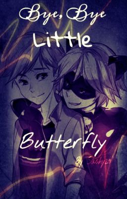 ✖  Bye, Bye.. Little Butterfly // Miraculous //