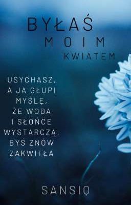 Byłaś moim kwiatem (One-shot) 