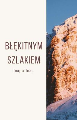 Błękitnym Szlakiem | BL