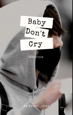 [C]BABY DON'T CRY