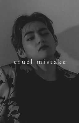 [C] Cruel Mistake | KTH