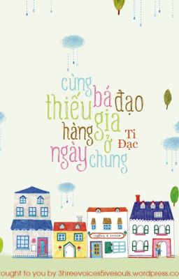 [C] Cùng bá đạo thiếu gia hàng ngày ở chung