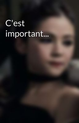 C'est important...