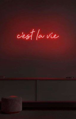 C'est la vie