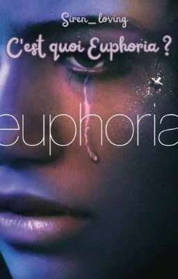 C'est quoi Euphoria ?