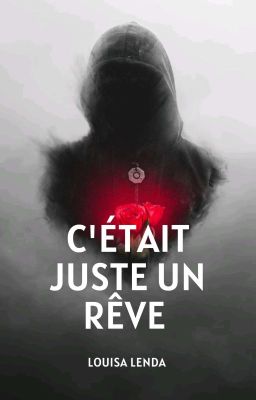 C'était juste un rêve (En Cours)