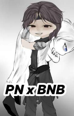 [C.N Phương Nguyên x B.Ngưng Băng]Ngươi Khiến Ta Điên Vì Yêu Ngươi Mất!