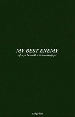 c.s. ⭑ my best enemy, d. malfoy