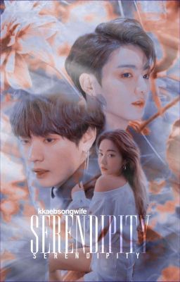 [C]Serendipity [K. T. H]  S1&S2