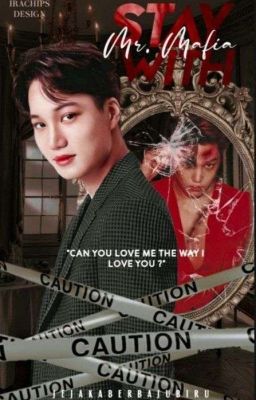 [C] Stay With Mr.Mafia || Kai Exo