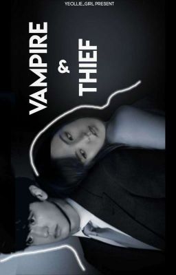 (C)Vampire and Thief |Wenyeol|