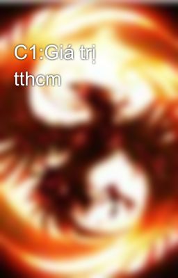 C1:Giá trị tthcm