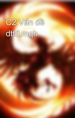 C2:Vấn đề dttđ,mqh