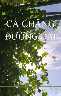 CẢ CHẶNG ĐƯỜNG DÀI