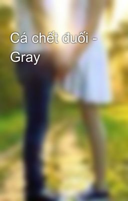 Cá chết đuối - Gray