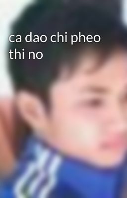 ca dao chi pheo thi no