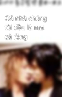 Cả nhà chúng tôi đều là ma cà rồng