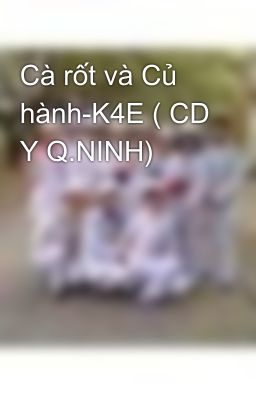 Cà rốt và Củ hành-K4E ( CD Y Q.NINH)