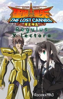 Caballeros del zodíaco lost canvas (regulus y tu)