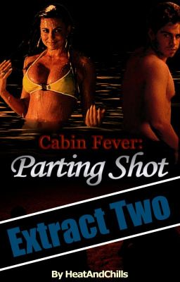 Cabin Fever: Parting Shot - Extract 2