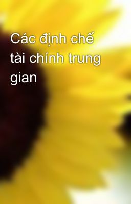 Các định chế tài chính trung gian