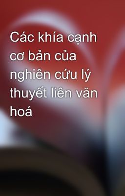 Các khía cạnh cơ bản của nghiên cứu lý thuyết liên văn hoá