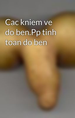 Cac kniem ve do ben.Pp tinh toan do ben