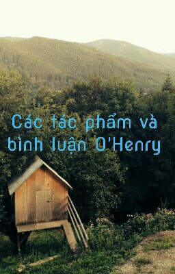 Các Tác Phẩm Và Bình Luận O'Henry