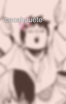 cacahouète 