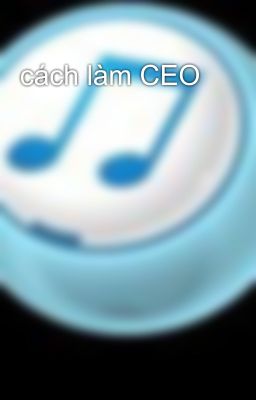 cách làm CEO