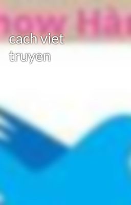 cach viet truyen