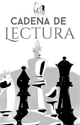 •Cadena de Lectura de los Chess•