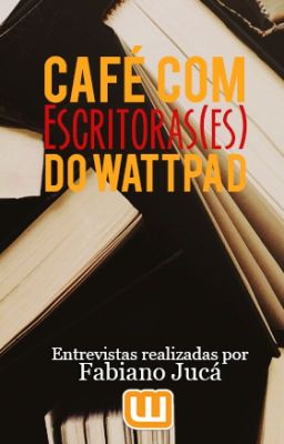 Café com Escritoras(es) do Wattpad