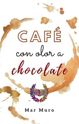 Café con olor a chocolate [COMPLETA]