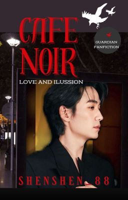 Café Noir (Guardian Fanfiction) 