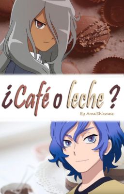 ¿Café o leche? [Inazuma Eleven Ares]