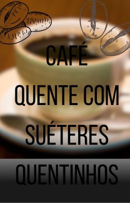 Café quente com suéteres quentinhos-Scorbus