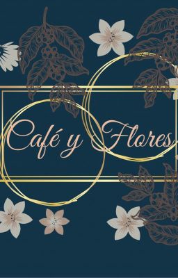 Café y Flores