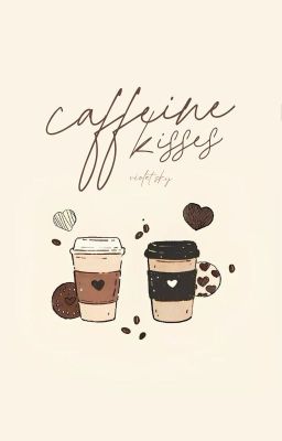 caffeine kisses¹