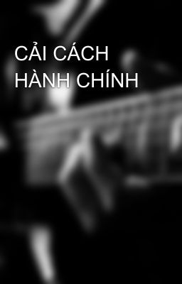 CẢI CÁCH HÀNH CHÍNH