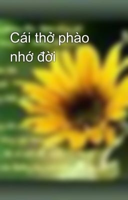 Cái thở phào nhớ đời