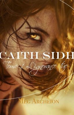 Cait Sidh 1: l'ignorance tue (PAUSE)