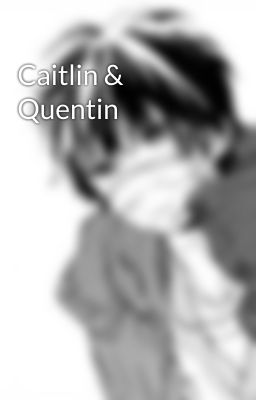 Caitlin & Quentin