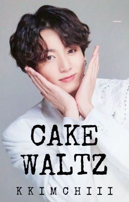 Cake Waltz | TAEKOOK