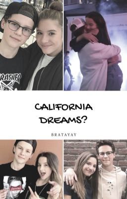 California Dreams? ~ Bratayley Fanfiction