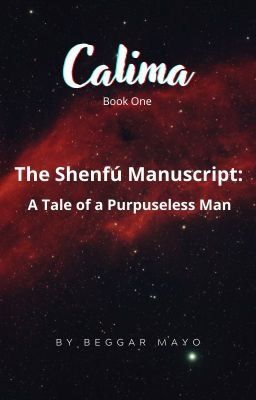 Calima -  1 The Shenfú Manuscript: A Tale of a Purposless Man.